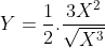 Y= \frac{1}{2}.\frac{3X^{2}}{\sqrt{X^{3}}}